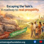 Escaping the ‘ism’s. A roadway to real prosperity.